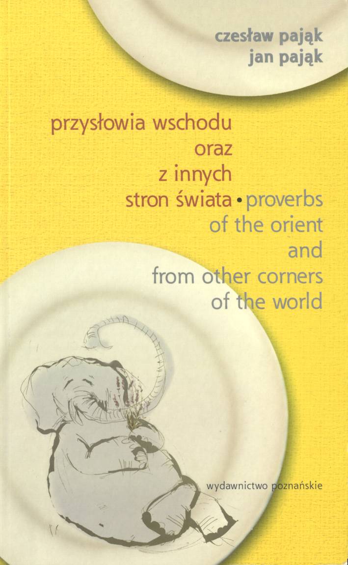 Czeslaw Pajak e Jan Pajak:  Proverbi dell'Oriente e da altri angoli del mondo